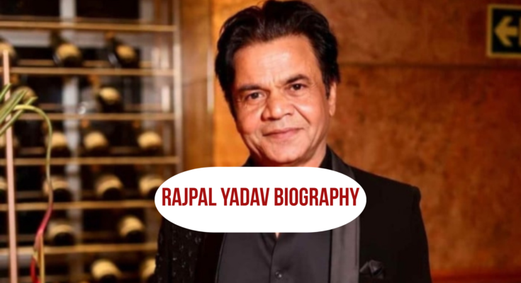 Rajpal Yadav Biography