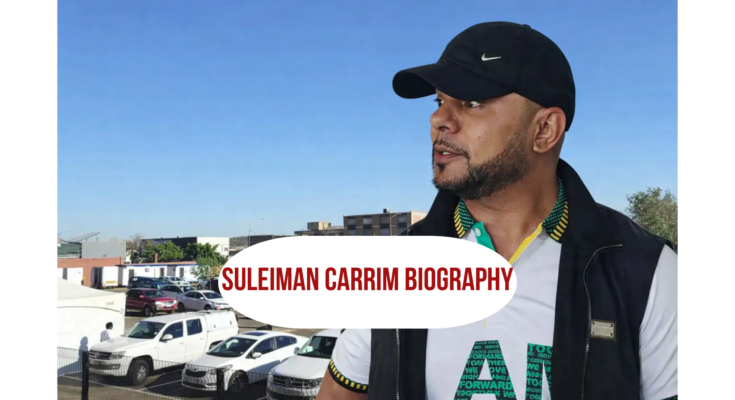 Suleiman Carrim Biography