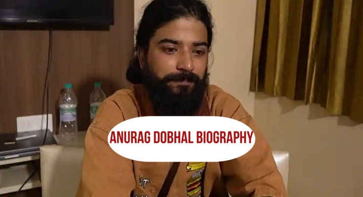 anurag dobhal biography