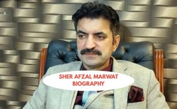 sher afzal marwat​ biography